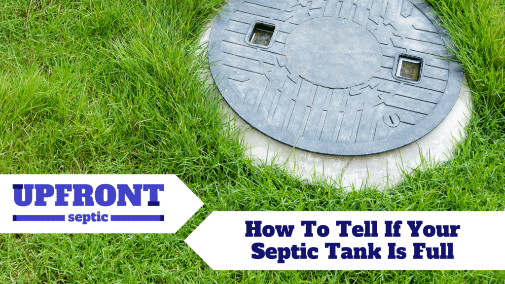 How To Tell If Your Septic Tank Is Full