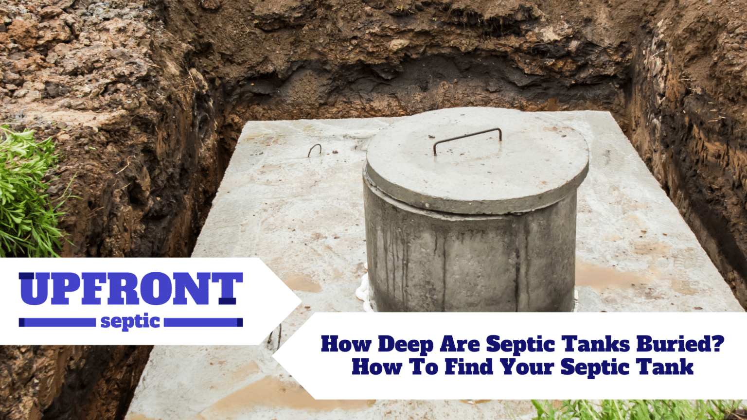 How Deep Are Septic Tanks Buried How To Find Your Septic Tank