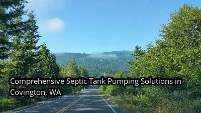 Comprehensive Septic Tank Pumping Solutions in Covington, WA