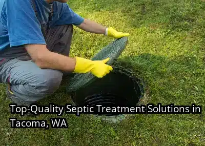 Top-Quality Septic Treatment Solutions in Tacoma, WA