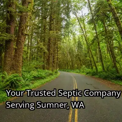 Your Trusted Septic Company Serving Sumner, WA